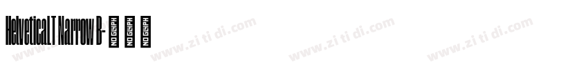 HelveticaLT Narrow B字体转换 HelveticaLT Narrow B字体转换